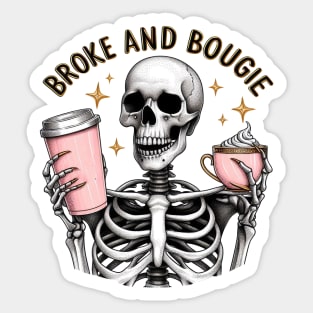 "Broke and Bougie" Skeleton Drinking Coffee Sticker